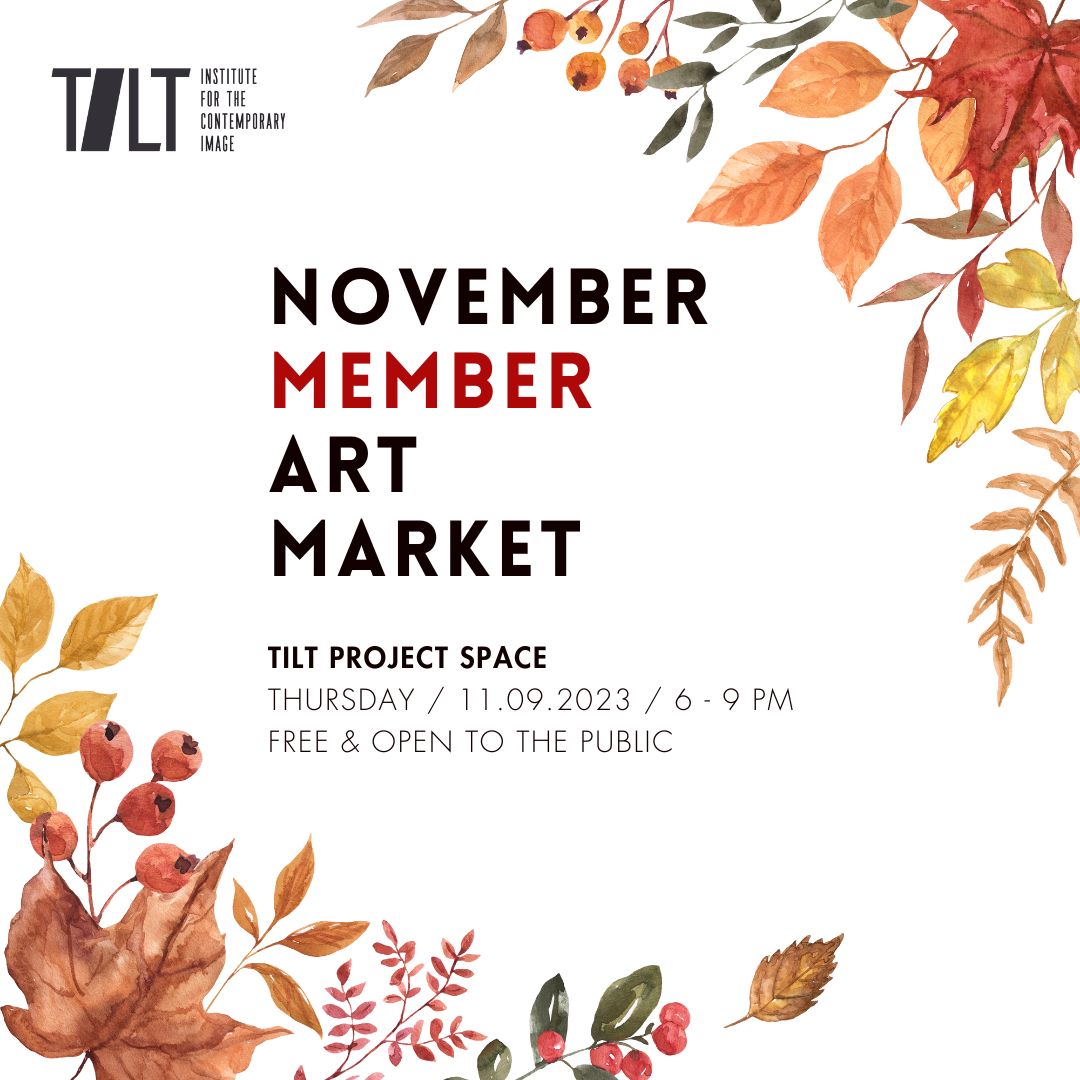 TILT Institute for the Contemporary Image member art market